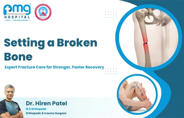 Setting a Broken Bone - trauma and fracture surgery by Dr. Hiren Patel at PMG Hospital, Ahmedabad